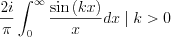 $ \frac{2i}{\pi}\int_{0}^{\infty }\frac{\sin\left (  kx \right )}{x}dx \mid k>0