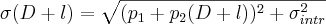 \sigma (D+l)=\sqrt{(p_1+p_2 (D+l))^2+\sigma_{intr}^2}