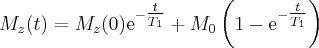 M_z (t) = M_z (0) \mathrm{e}^{ - \tfrac{t}{T_1}} + M_0 \left ( 1 - \mathrm{e}^{ - \tfrac{t}{T_1}} \right )