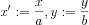 $x':=\frac{x}{a}, y:=\frac{y}{b}