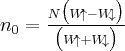 \label{spin_difference_equilibrium}
n_0 = \frac {N \big (W \hspace{-3pt} \uparrow - W \hspace{-3pt} \downarrow \big ) } {\big (W \hspace{-3pt} \uparrow + W \hspace{-3pt} \downarrow \big )}