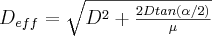 D_{eff}=\sqrt{D^2+\frac{2Dtan(\alpha /2)}{\mu}