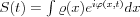 S(t)=\int\varrho(x)e^{i\varphi(x,t)}dx