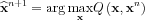 $ \mathbf{\widehat{x}}^{n+1}=\arg \underset{\mathbf{x}}{\max} Q\left ( \mathbf{x},\mathbf{x}^{n} \right )