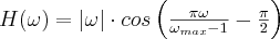 H(\omega)=\left | \omega \right | \cdot cos\left ( \frac{\pi\omega}{\omega_{max}-1}-\frac{\pi}{2}  \right )