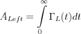 $A_{Left} = \int\limits_{0}^{\infty} \Gamma_L(t)dt