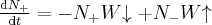 \frac{ \mathrm{d} N_+} { \mathrm{d} t } = - N_+ W \hspace{-3pt} \downarrow + N_- W \hspace{-3pt} \uparrow