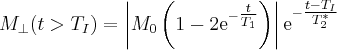 \label{inversion_recovery3}
M_{\bot} (t>T_I) = \left | M_0 \left ( 1 - 2 \mathrm{e}^{- \tfrac{t}{T_1}} \right) \right | \mathrm{e}^{-\tfrac{t-T_I}{T^*_2}}