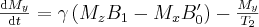 \frac{\textrm{d}M_{y}}{\textrm{d}t} & = & \gamma\left(M_{z}B_{1}-M_{x}B_{0}'\right)-\frac{M_{y}}{T_{2}}