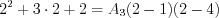 $2^{2}+3\cdot 2+2 = A_{3}(2-1)(2-4)