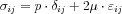 \sigma _{ij}=p\cdot\delta_{ij}+2\mu\cdot\varepsilon_{ij}