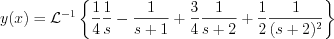 $y(x)=\mathcal{L}^{-1}\left\{\frac{1}{4}\frac{1}{s}-\frac{1}{s+1}+\frac{3}{4}\frac{1}{s+2}+\frac{1}{2}\frac{1}{(s+2)^{2}}\right\}