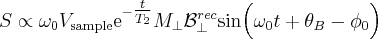 \label{NMR signal_spatially_independent}
S \propto \omega_0 V_{\mathrm{sample}} \mathrm{e}^{ - \tfrac{t}{T_2} } M_{\bot} \mathcal{B}^{rec}_{\bot} \mathrm{sin} \Big ( \omega_0 t + \theta_B - \phi_0 \Big )