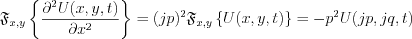 $            \mathfrak{F}_{x,y} \left \{ \frac{\partial^2 U(x,y,t)}{\partial x^2}  \right \} =(jp)^2 \mathfrak{F}_{x,y} \left \{ U(x,y,t) \right \} =-p^2U(jp,jq,t)