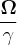 $\frac{\boldsymbol{\Omega}}{\gamma}$