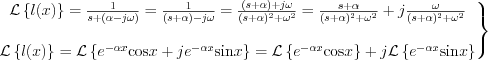 $
\left.\begin{matrix}
\mathcal{L}\left\{l(x)\right\} = \frac{1}{s+(\alpha-j\omega)} = \frac{1}{(s+\alpha)-j\omega} = \frac{(s+\alpha)+j\omega}{(s+\alpha)^{2}+\omega^{2}} = \frac{s+\alpha}{(s+\alpha)^{2}+\omega^{2}}+j\frac{\omega}{(s+\alpha)^{2}+\omega^{2}}\\
\\
\mathcal{L}\left\{l(x)\right\} = \mathcal{L}\left\{e^{-\alpha x}\text{cos}x+je^{-\alpha x}\text{sin}x\right\} = \mathcal{L}\left\{e^{-\alpha x}\text{cos}x\right\} + j\mathcal{L}\left\{e^{-\alpha x}\text{sin}x\right\}
\end{matrix}\right\}