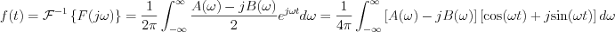 $f(t) = \mathcal{F}^{-1}\left\{F(j\omega)\right\} = \frac{1}{2\pi} \int_{-\infty}^{\infty}\frac{A(\omega)-jB(\omega)}{2}e^{j\omega t}d\omega = \frac{1}{4\pi}\int_{-\infty}^{\infty}\left[A(\omega)-jB(\omega)\right]\left[\text{cos}(\omega t)+j\text{sin}(\omega t)\right]d\omega