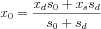 $ x_{0}=\frac{x_{d}s_{0}+x_{s}s_{d}}{s_{0}+s_{d}}