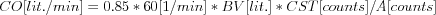 CO[lit./min] = 0.85*60[1/min] *BV[lit.] *CST[counts] / A[counts]