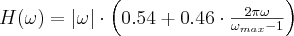 H(\omega)=\left | \omega \right | \cdot \left ( 0.54+0.46 \cdot \frac{2\pi\omega}{\omega_{max}-1} \right )