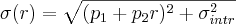 \sigma (r)=\sqrt{(p_1+p_2 r)^2+\sigma_{intr}^2}