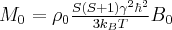 \label{Curie_suscept}
M_0 = \rho_0 \frac{S(S+1) \gamma^2 \hbar^2}{3 k_B T} B_0