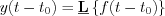 $y(t-t_{0}) = \textbf{\underline{L}} \left \{f(t-t_{0}) \right \}