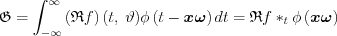 $\mathfrak{G}=\int_{-\infty }^{\infty} \left (\mathfrak{R}f \right )\left ( t, \right\vartheta )\phi \left ( t-\boldsymbol{x}\boldsymbol{\omega} \right ) dt =\mathfrak{R}f*_{t}\phi\left ( \boldsymbol{x}\boldsymbol{\omega} \right )