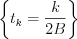 $\left\{t_k=\frac{k}{2B}\right\}