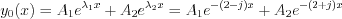 $
y_{0}(x)=A_{1}e^{\lambda_{1}x}+A_{2}e^{\lambda_{2}x}=A_{1}e^{-(2-j)x}+A_{2}e^{-(2+j)x}