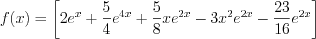 $f(x)=\left[2e^{x}+\frac{5}{4}e^{4x}+\frac{5}{8}xe^{2x}-3x^{2}e^{2x}-\frac{23}{16}e^{2x}\right]