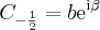 $C_{ - \frac{1}{2} } = b \mathrm{e}^{ \mathrm{i} \beta}$