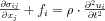 \frac{\partial \sigma _{ij}}{\partial x_{j}}+f_{i}=\rho \cdot \frac{\partial^2 u_{i}}{\partial t^2}