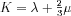 K=\lambda+\frac{2}{3}\mu