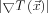 \left |\bigtriangledown  T\left(\vec{x} \right )  \right |