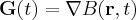 \label{gradient_definition}
\mathbf{G} (t) = \nabla B (\mathbf{r}, t)