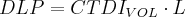 DLP=CTDI_{VOL} \cdot L