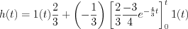 $                  h(t)=1(t) \frac{2}{3}+\left ( -\frac{1}{3} \right ) \left [ \frac{2}{3} \frac{-3}{4} e^{-\frac{4}{3}t} \right ]_0^t 1(t)