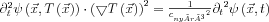 \partial_{t}^{2}\psi\left(\vec{x}, T\left(\vec{x} \right )\right) \cdot\left (\bigtriangledown  T\left(\vec{x} \right ) \right )^{2}={\frac{1}{{c_{nyíró}}^{2}}} {\partial_{t} }^{2}\psi\left(\vec{x}, t \right )